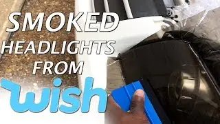Bought MORE Wish Car Parts... Smoked Headlight Tint Film Install | Dream Driven 078