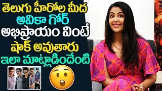 Avika Gor About Tollywood Heros | Avikra Gor Exclusive Interview | Film Jasla