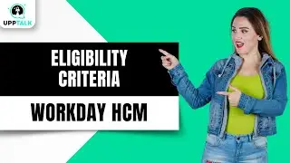 Eligibility Criteria in Workday Integration System | Workday Integration Training | Upptalk