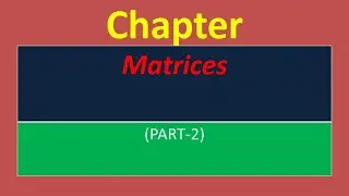 Revision of Matrix (Part 2)