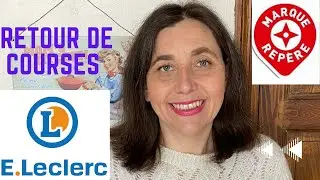 Retour de courses Leclerc, marque rep&egrave;re et &eacute;co+ et une recette de cuisine