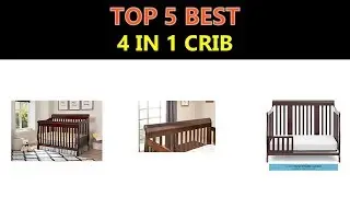 Best 4 In 1 Crib 2019