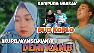 AKU RELAKAN SEMUANYA DEMI KAMU -  Kampung Ngakak( Film Pendek Dedy Creator )
