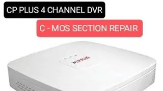 cp plus dvr repair ! cp plus dvr c mos section repair