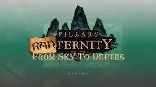 Pillars of Ranternity 119 - From Sky to Depths - Pillars of Eternity LP