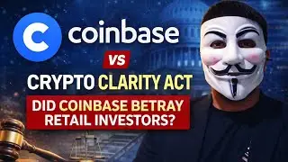 Coinbase vs Crypto Clarity Act | Did Coinbase Betray Retail Investors?