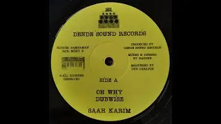 DENDE SOUND 12&Prime; VINYL RECORD &ldquo;OH WHY&rdquo; SAAH KARIM - BAMBAMAN - EMPERORFARI - REGGAE - SOUNDSYSTEM