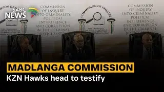 Madlanga Commission |  KZN Hawks head to testify