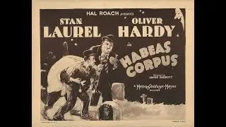HOHC #11: Discusses Stan Laurel in 'Dr Pickle And Mr Pryde' + Laurel and Hardy in 'Habeus Corpus'.
