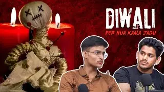 Diwali Per Hua Kaala Jadu  || Real Horror Story || Best Of RealTalk