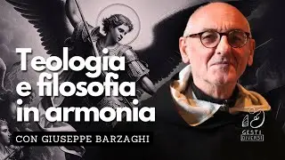 TEOLOGIA e FILOSOFIA IN ARMONIA | Davide Sabatino in dialogo con Giuseppe Barzaghi