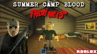 SUMMER CAMP BLOOD {PRE-ALPHA} Friday the 13th Game (Roblox)