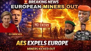 AES Kicks Out European Miners &mdash; Africa Finally Takes Back Its Wealth