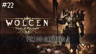 #22 FINALMENTE A LUTA CONTRA O HEIMLOCK VEIO!!! - WOLCEN: LORDS OF MAYHEM