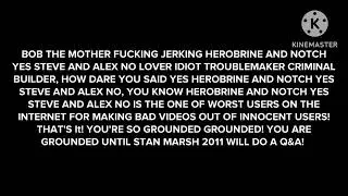 Bob The Builder says yes @herobrineandnotchyes1466  and gets SUPER MEGA GROUNDED!!!