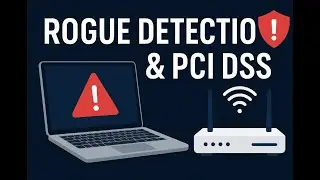 PCI DSS Wireless Security: Rogue Detection & Network Testing Explained!