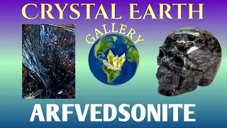 Unveiling ARFVEDSONITE | Crystal Earth
