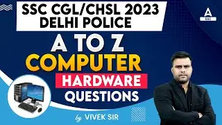SSC CGL /CHSL -2023 Delhi police A 2 Z Computer Hardware Questions By Vivek panday