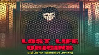 Lost Life: Origins / Steam Deck / Act 1 Walkthrough (No Commentary)