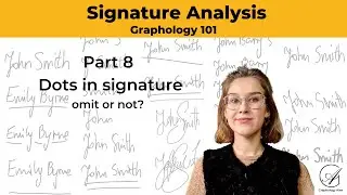 Signature Analysis (8) Dots in Signature- Graphology 101
