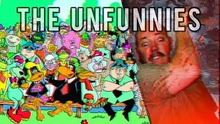 The Unfunnies | The Most 