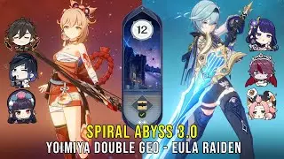 C0 Yoimiya Double Geo and C0 Eula Raiden - Genshin Impact Abyss 3.0 - Floor 12 9 Stars