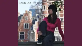Sous Les Projecteurs