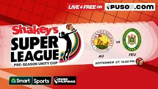 Shakey&rsquo;s Super League | Preseason Unity Cup | AU vs. FEU