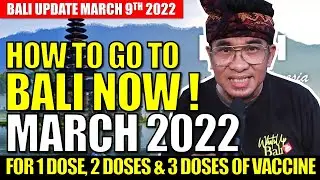 How to Travel to Bali now March 2022 for 1 dose 2 doses and 3 doses of vaccine