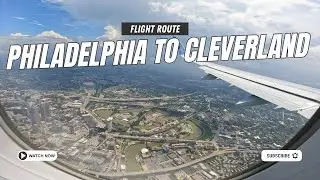 Flying from Philadelphia to Cleveland: A Journey Across the U.S | Beautiful Flight Route on The Sky