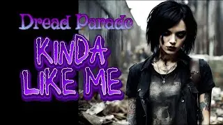 Dread Parade - Kinda Like Me (Brand New Metal Song)
