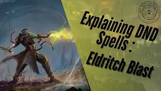 Подробное объяснение заклинаний D&D &mdash; Eldritch Blast | Издание 2024 года