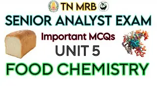 Food Chemistry (UNIT 5) - Important MCQs | TN MRB Senior Analyst Exam MCQs 💪