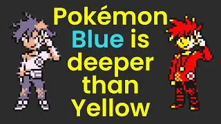 Pok&eacute;mon Blue is deeper than Yellow