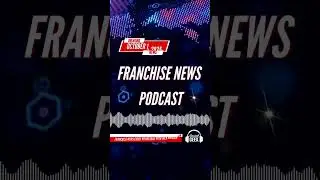 The Franchise News Podcast for October 1, 2025
