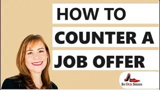 How to Negotiate Pay and Counter a Job Offer