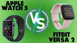 Applewatch 5 Vs Fitbitversa 2: How Do They Compare (Which Comes Out on Top?)