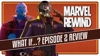What If&hellip;? Episode 2 Spoiler Discussion | Marvel Rewind