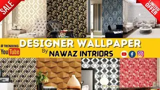 Wallpapers on Wholesale Price | Discount offer Designer Wallpaper | Faisalabad | Nawaz Interiors