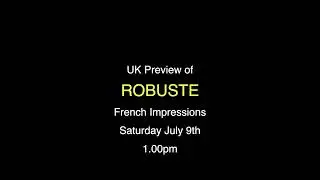 French Impressions Preview: Robuste Special Director&rsquo;s Message by Constance Meyer