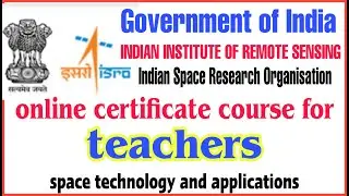 ISRO online certificate course for school teachers on space technology and applications