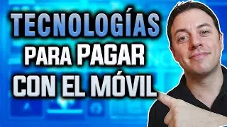 📌¿Cómo PAGAR CON EL MÓVIL o CELULAR? ►Las TECNOLOGÍAS de PAGO EXPLICADAS !!