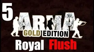 ArmA:Gold Edition:Royal Flush #5-Реалити-Шоу