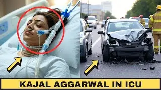 Kajal Aggarwal Unconscious In ICU After Road Accident || Kajal Aggarwal Accident News