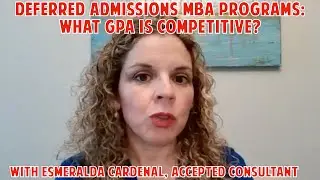 Deferred Admissions MBA Programs: What GPA is Competitive?