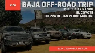 DAY 2:  Off- Road Trip Mike's Sky Ranch,  El Coyote, Sierra de San Pedro M&aacute;rtir. #NINE8LC