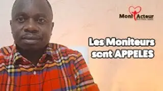 Les moniteurs sont appel&eacute;s