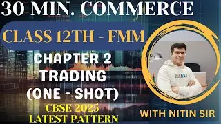 TRADING CHAPTER 2 FINANCIAL MARKET MANAGEMENT  CLASS 12 , FMM CLASS 12 CH. 2 TRADING ONE SHOT