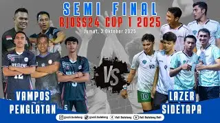 🔴 LIVE SEMI FINAL | LAZER VS VAMPOS | RJOSS CUP I 2025