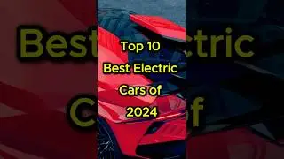 Top 10 Best Electric Cars of 2024 🌍⚡🚗 #top10 #electriccar #cars #viralvideo #shorts #fyp